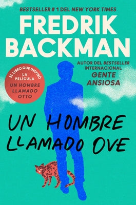 Man Called Ove, a \ Un Hombre Llamado Ove (Spanish Edition) by Backman, Fredrik