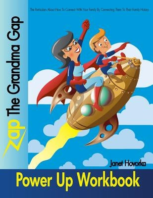 Zap the Grandma Gap Power Up Workbook by Hovorka, Janet C.