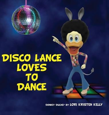 Disco Lance Loves to Dance by Kelly, Lori Kristen
