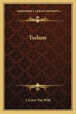 Tselane by Van Wijk, J. Louw
