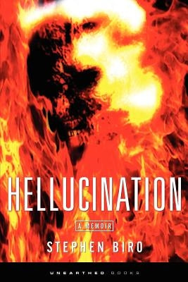 Hellucination by Biro, Stephen Scott