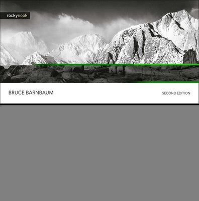 The Essence of Photography, 2nd Edition: Seeing and Creativity by Barnbaum, Bruce
