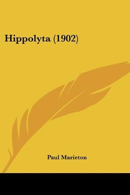 Hippolyta (1902) by Marieton, Paul