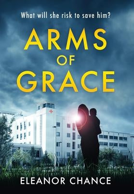 Arms of Grace by Chance, Eleanor