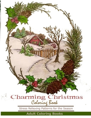 Adult Coloring Books: Charming Christmas Coloring Book by Books, Adult Coloring