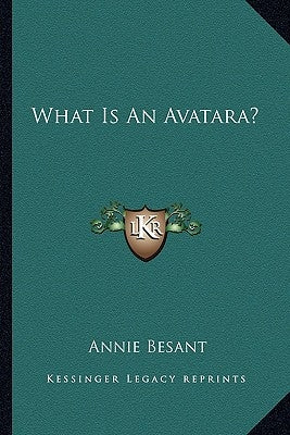 What Is an Avatara? by Besant, Annie Wood