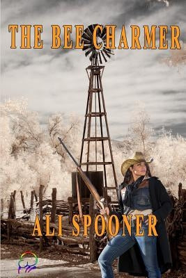 The Bee Charmer by Spooner, Ali