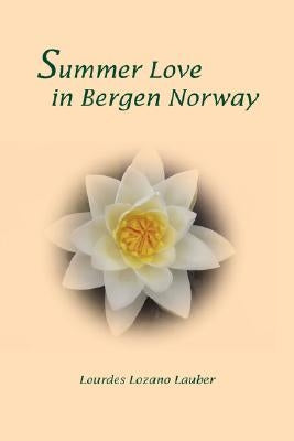 Summer Love in Bergen Norway by Lauber, Lourdes Lozano