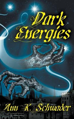 Dark Energies by Schwader, Ann K.