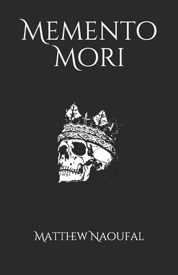 Memento Mori by Naoufal, Matthew