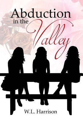 Abduction in the Valley by Harrison, W. L.