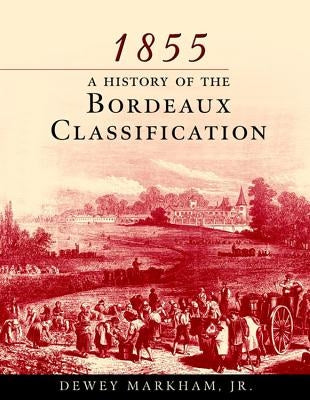 1855 Bordeaux by Markham, Dewey