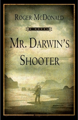 Mr. Darwin's Shooter by McDonald, Roger