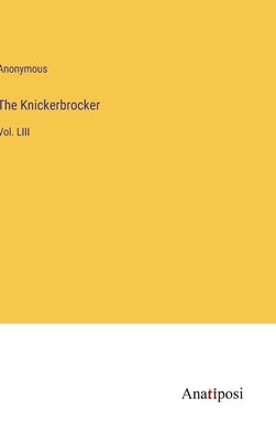 The Knickerbrocker: Vol. LIII by Anonymous