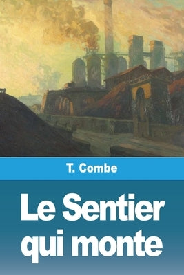 Le Sentier qui monte by Combe, T.