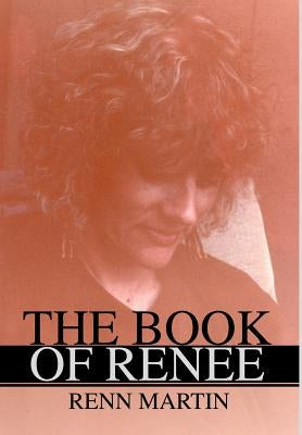 The Book of Renee by Martin, Renn