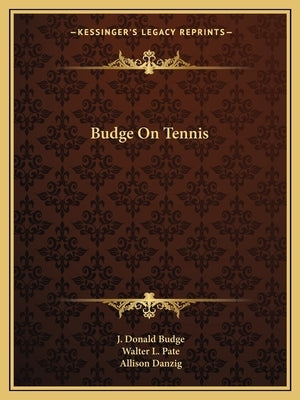 Budge on Tennis by Budge, J. Donald