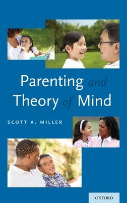Parenting and Theory of Mind by Miller, Scott A.