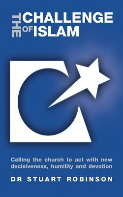 The Challenge of Islam by Robinson, Stuart