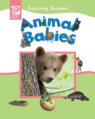 Animal Babies by World Book, Inc