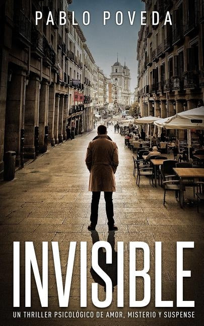 Invisible: Un thriller psicológico de amor, misterio y suspense by Poveda, Pablo