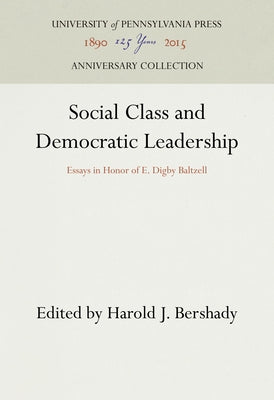 Social Class and Democratic Leadership by Bershady, Harold J.
