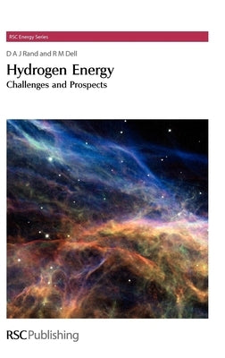 Hydrogen Energy: Challenges and Prospects by Dell, R. M.