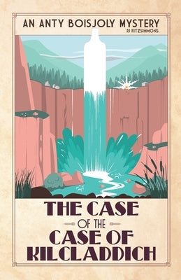 The Case of the Case of Kilcladdich by Fitzsimmons, Pj