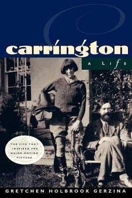 Carrington: A Life by Gerzina, Gretchen Holbrook