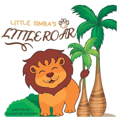 Little Simba's little roar by Vaughan, Oluwatobi