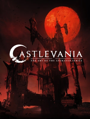 Castlevania: The Art of the Animated Series by Frederator Studios