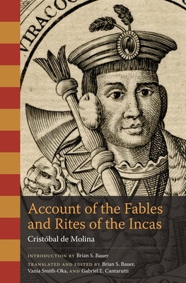 Account of the Fables and Rites of the Incas by Molina, Cristóbal de