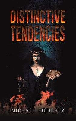 Distinctive Tendencies by Eicherly, Michael