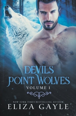 Devils Point Wolves Volume 1 by Gayle, Eliza