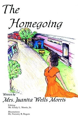 The Homegoing by Morris, Juanita W.