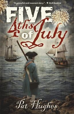 Five 4ths of July by Hughes, Pat