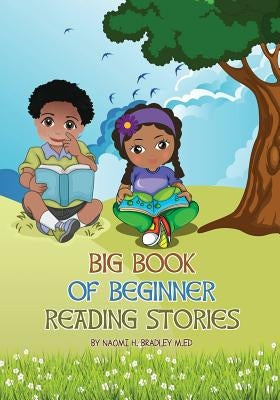 Big Book of Beginner Reading Stories by Bradley, Naomi H.