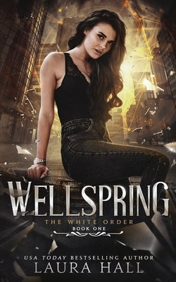 Wellspring by Hall, Laura