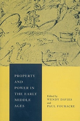 Property and Power in the Early Middle Ages by Davies, Wendy