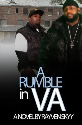 A Rumble in V.A by Skyy, Rayven