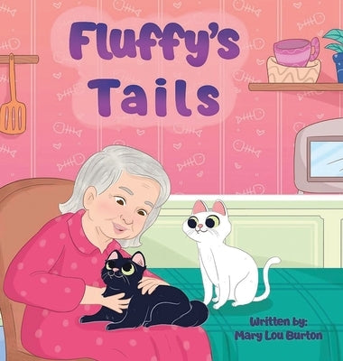 Fluffy's Tails by Burton, Mary Lou