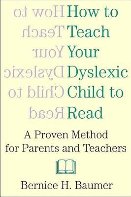 How to Teach Your Dyslexic Chi by Baumer, Bernice H.