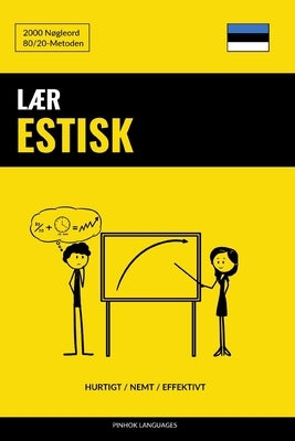 Lær Estisk - Hurtigt / Nemt / Effektivt: 2000 Nøgleord by Languages, Pinhok