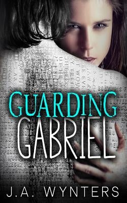 Guarding Gabriel by Wynters, Jane