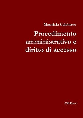 Procedimento amministrativo e diritto di accesso by Calabrese, Maurizio