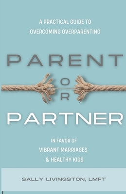 Parent or Partner by Livingston, Sally