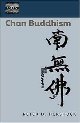 Chan Buddhism by Hershock, Peter D.