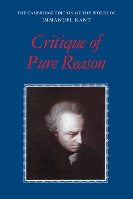 Kant: Critique of Pure Reason by Kant, Immanuel