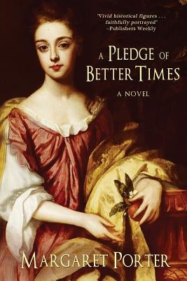 A Pledge of Better Times by Porter, Margaret