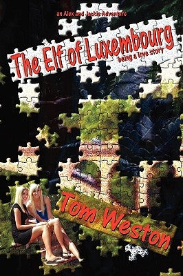 The Elf of Luxembourg by Weston, Tom
